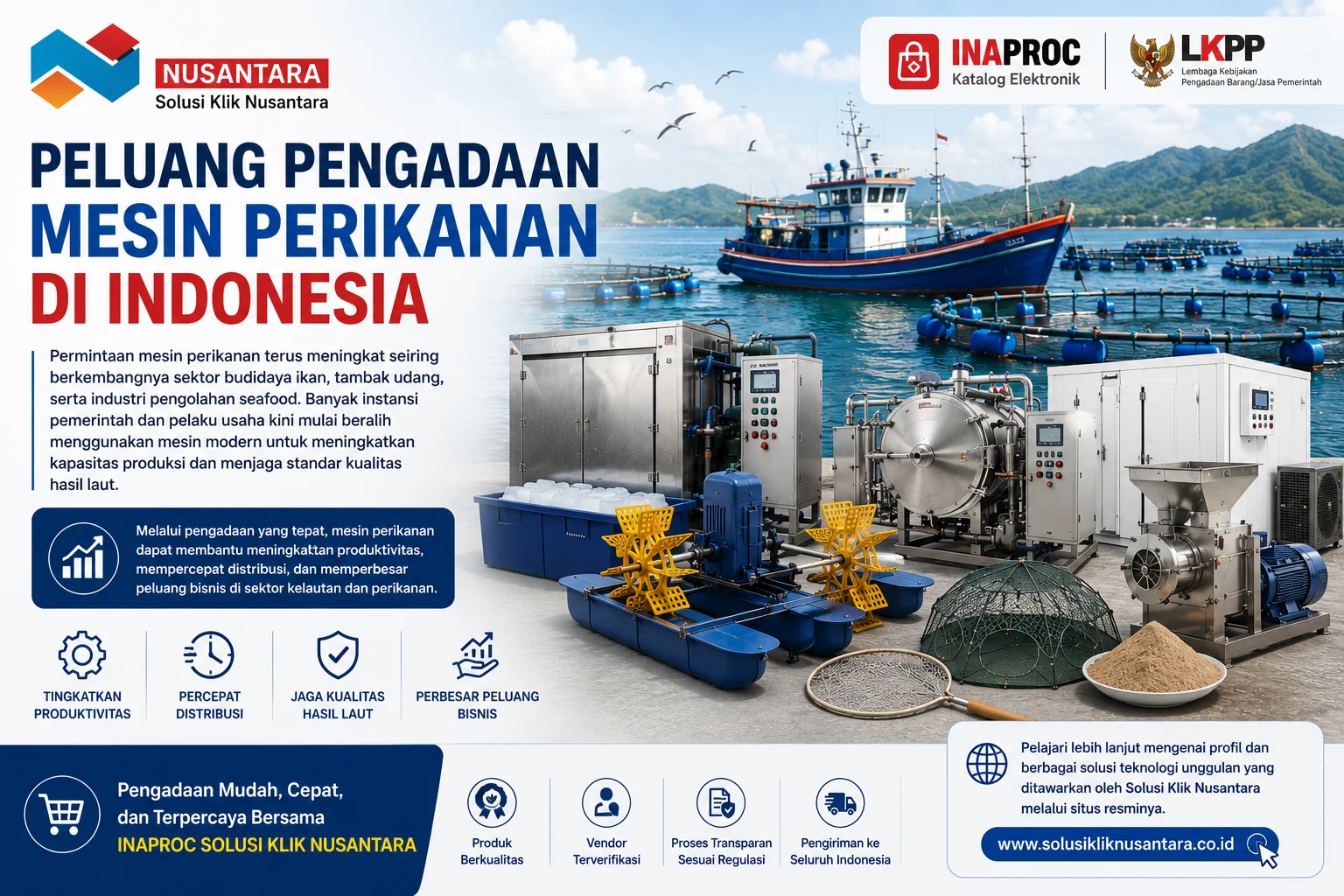 Peluang pengadaan mesin perikanan di Indonesia melalui Inaproc dengan dukungan Solusi Klik Nusantara untuk meningkatkan produktivitas dan kualitas industri perikanan