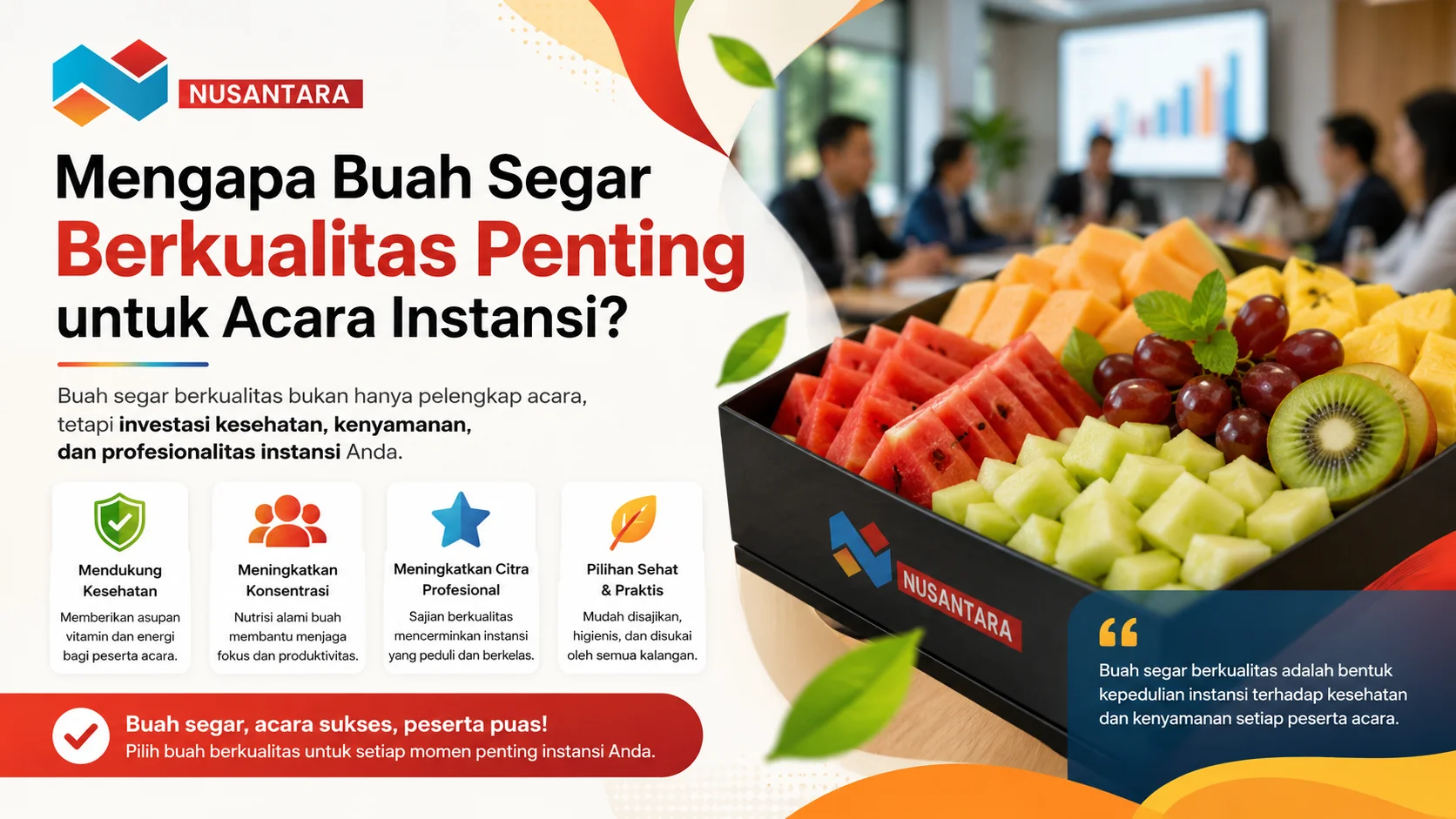 Banner promosi buah segar berkualitas untuk acara instansi, menampilkan aneka buah potong segar dalam wadah eksklusif dengan latar suasana rapat profesional.