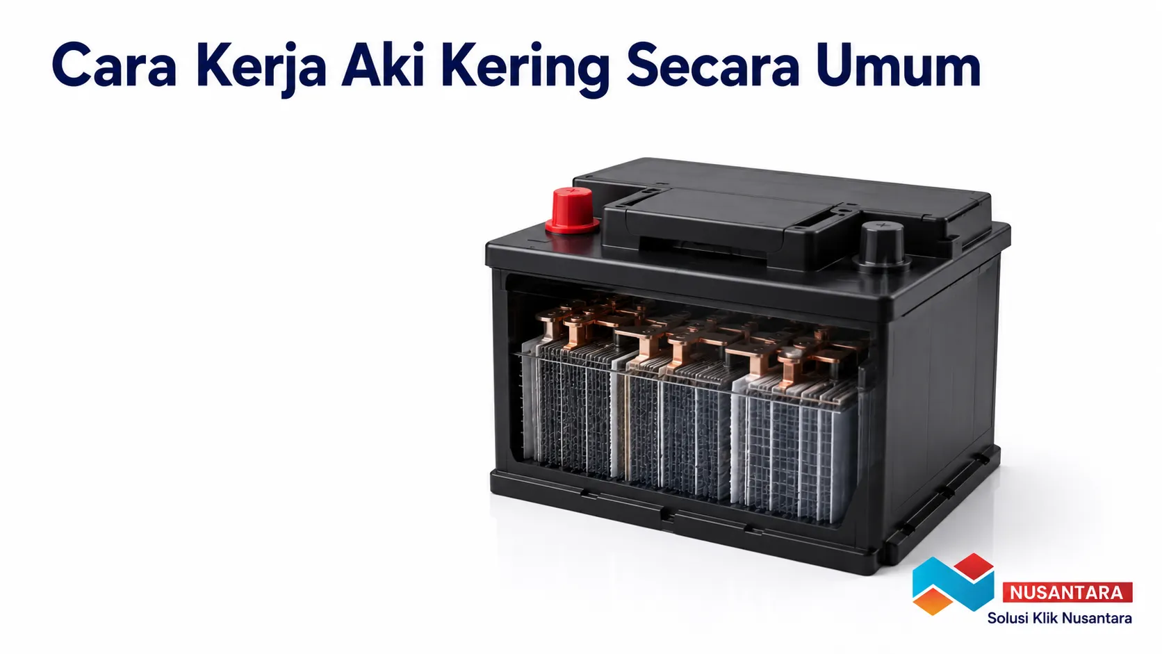 Banner menampilkan foto realistis aki kering dengan tampilan sebagian komponen internal untuk menggambarkan cara kerja aki kering, dilengkapi logo Solusi Klik Nusantara di pojok kanan bawah.