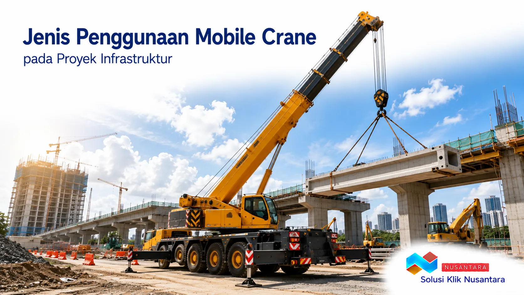 Mobile crane digunakan pada proyek infrastruktur untuk pengangkatan material konstruksi berat secara efisien.