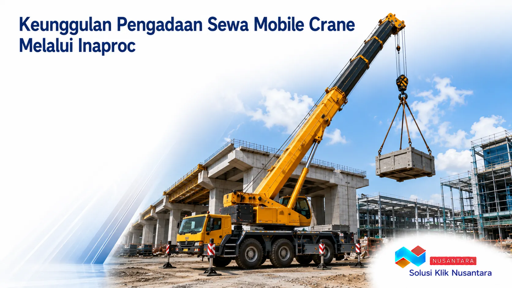 Mobile crane untuk pengadaan proyek infrastruktur melalui Inaproc dengan proses lifting yang efisien.