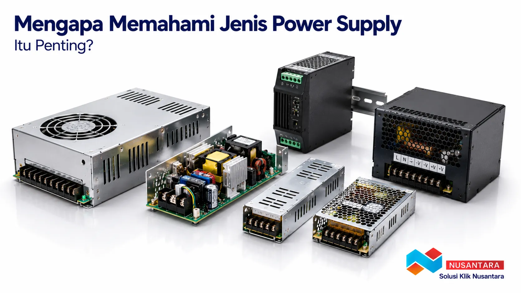 Banner menampilkan berbagai jenis power supply secara realistis dengan fokus pada perbedaan bentuk dan desain produk, dilengkapi logo Solusi Klik Nusantara di pojok kanan bawah.