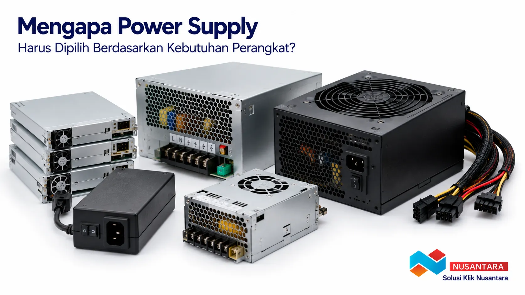 Banner menampilkan berbagai jenis power supply secara realistis dengan fokus pada produk, dilengkapi logo Solusi Klik Nusantara di pojok kanan bawah.