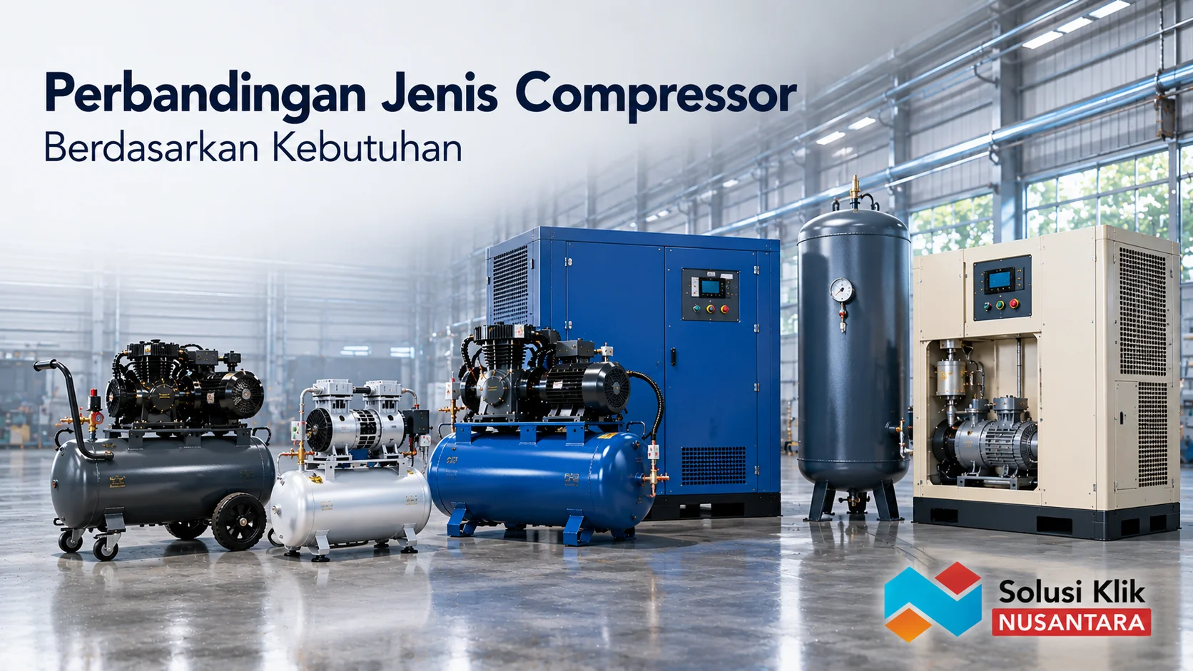 Perbandingan berbagai jenis compressor untuk memenuhi kebutuhan operasional industri