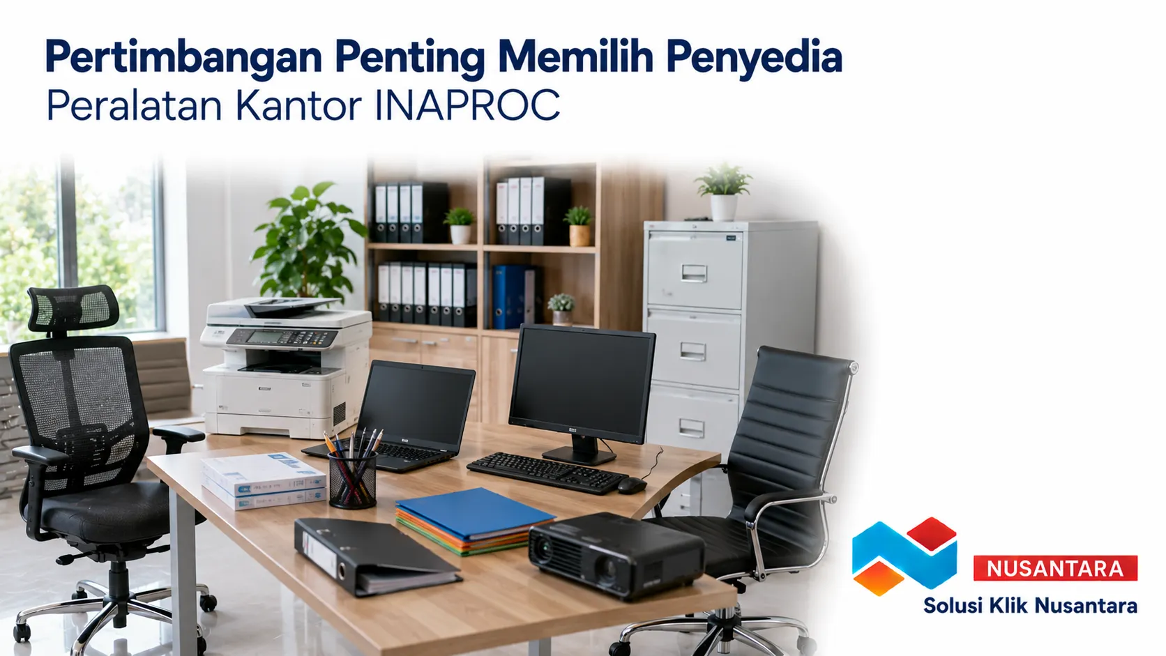 Peralatan kantor berkualitas sebagai pertimbangan dalam memilih penyedia INAPROC yang tepat untuk kebutuhan instansi.