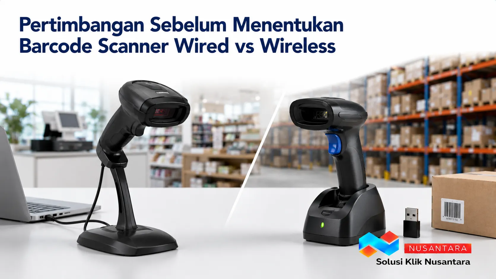 Barcode scanner wired dan wireless ditampilkan sebagai ilustrasi pertimbangan pemilihan perangkat sesuai kebutuhan operasional dan lingkungan kerja.