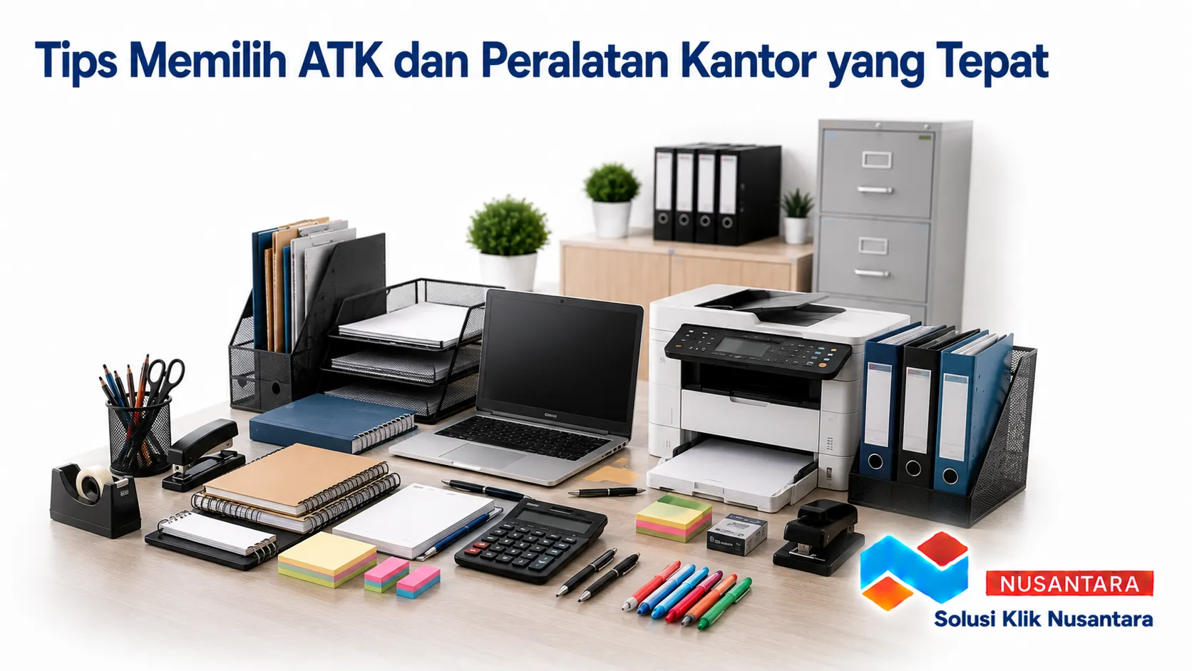 Tips memilih ATK dan peralatan kantor yang tepat sesuai kebutuhan operasional.