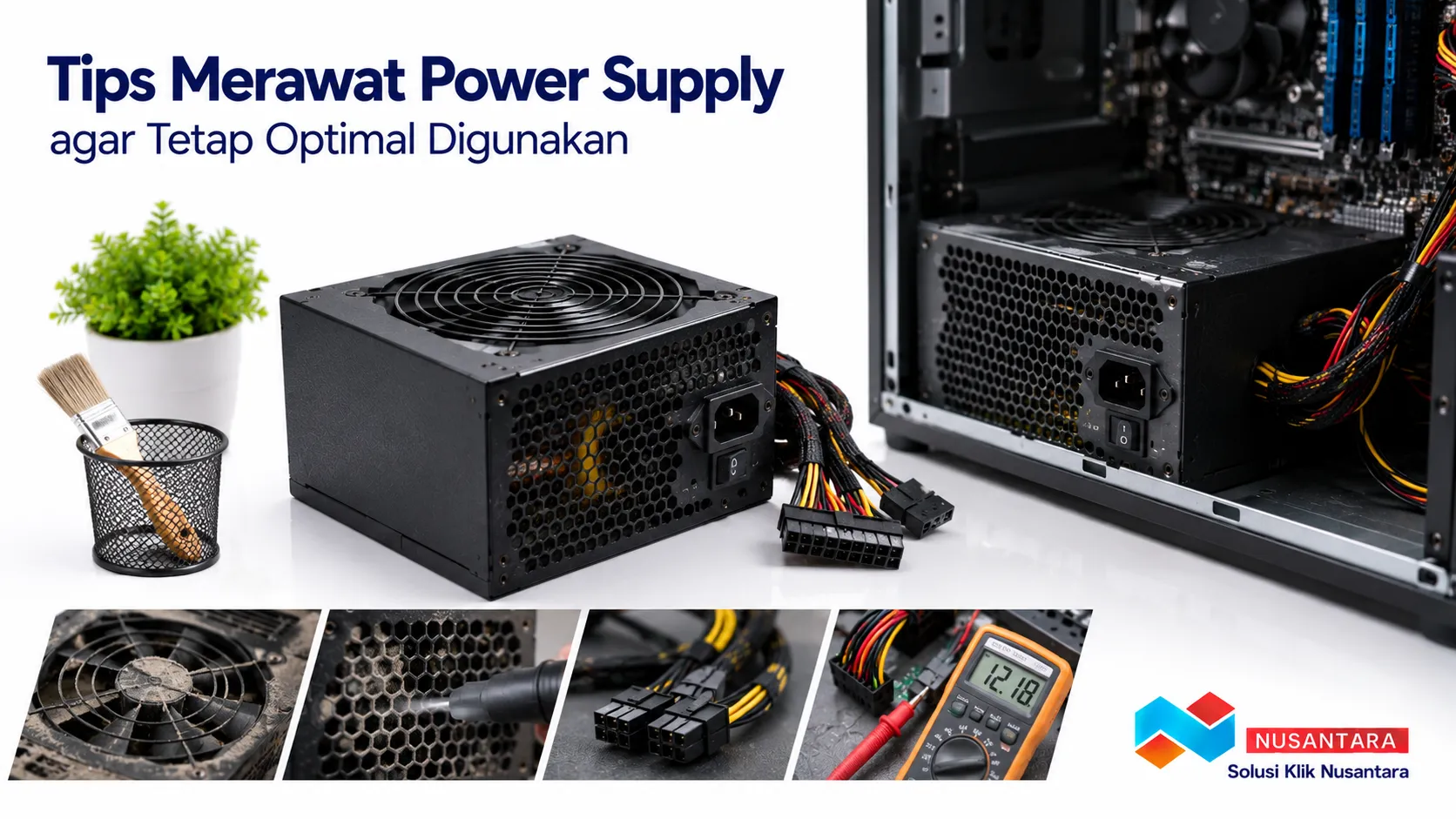 Banner menampilkan foto realistis power supply yang bersih dan terpasang pada perangkat elektronik, menggambarkan perawatan rutin untuk menjaga performa, dengan logo Solusi Klik Nusantara di pojok kanan bawah.