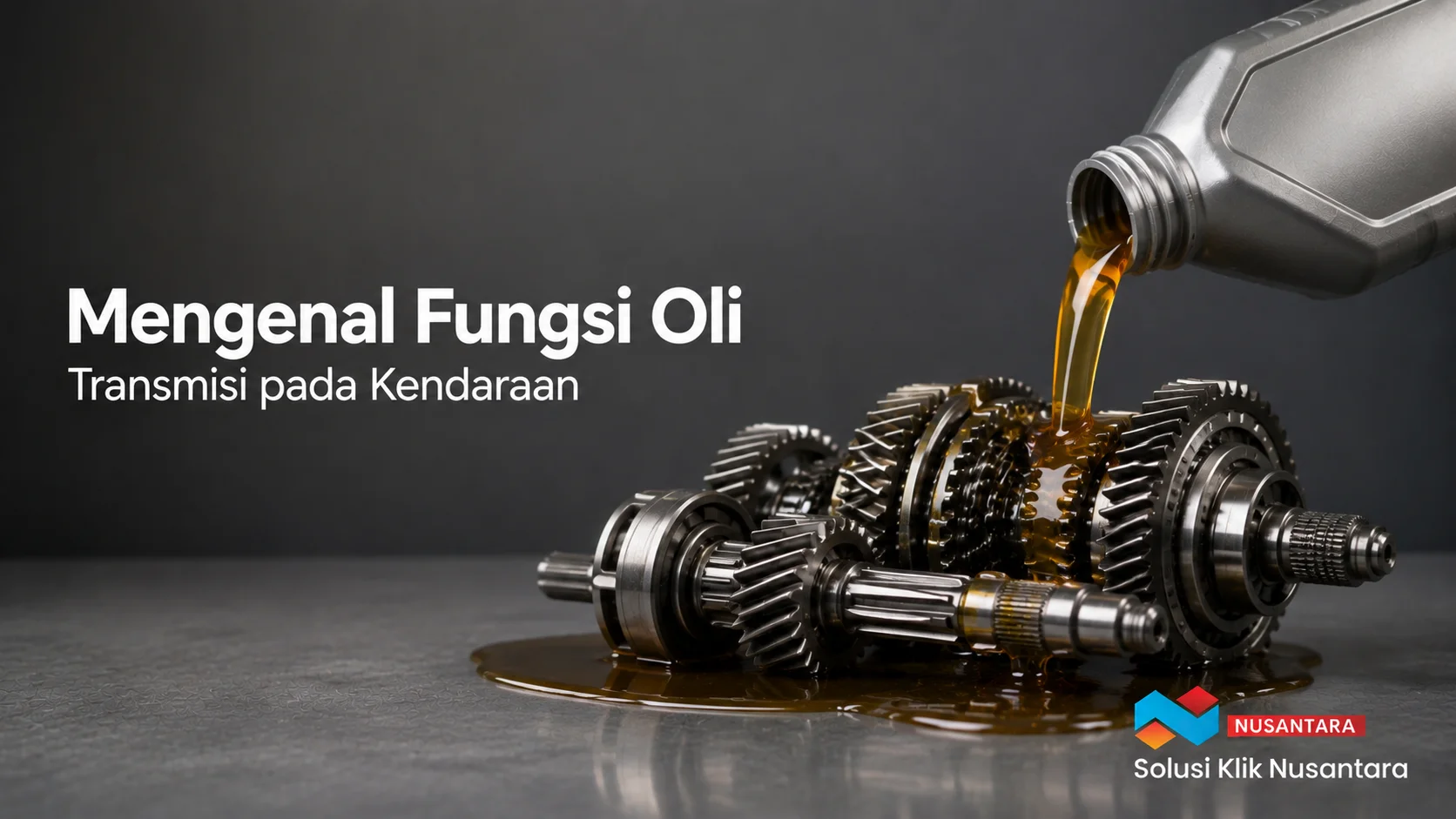 Fungsi Oli Transmisi pada Kendaraan untuk Melumasi Komponen Gear