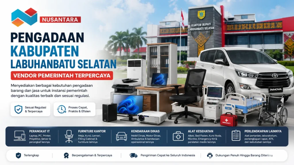 Banner pengadaan Kabupaten Labuhanbatu Selatan dengan logo Nusantara, menampilkan perangkat IT, furniture kantor, kendaraan dinas, dan alat kesehatan untuk kebutuhan instansi pemerintah.