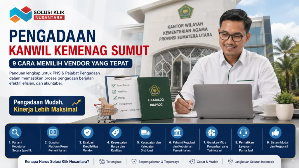 Ilustrasi pengadaan Kanwil Kemenag Sumut dengan panduan memilih vendor terbaik untuk proses pengadaan pemerintah yang efisien dan akuntabel.