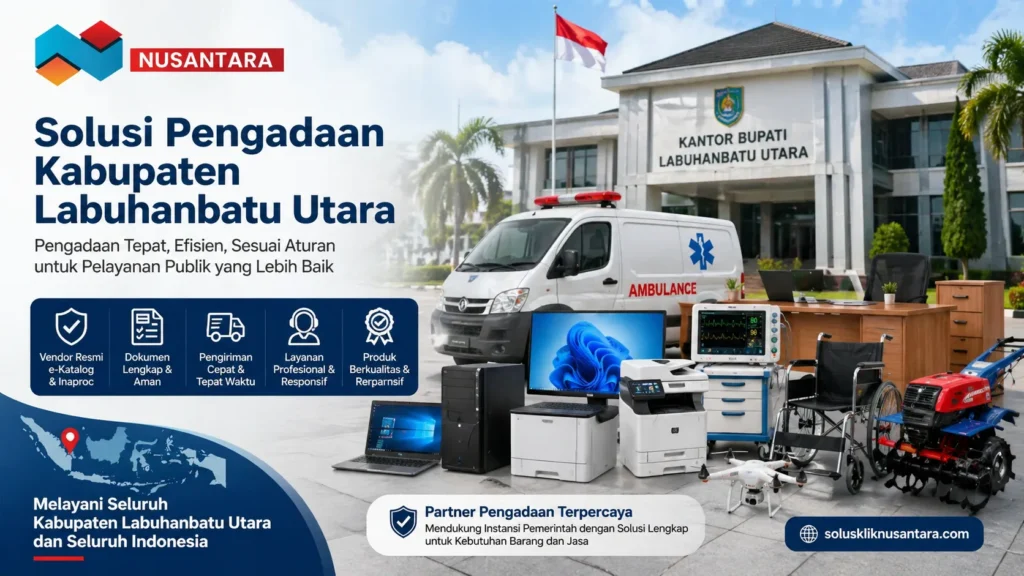 Banner pengadaan Kabupaten Labuhanbatu Utara menampilkan gedung kantor bupati, logo Solusi Klik Nusantara, ambulans, komputer, printer, alat kesehatan, furniture kantor, kursi roda, dan alat pertanian sebagai solusi pengadaan barang dan jasa instansi pemerintah.