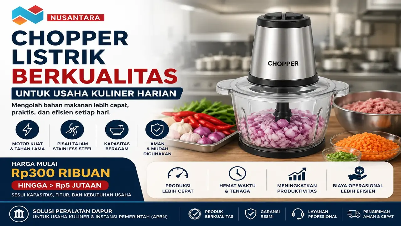 Chopper listrik berkualitas untuk usaha kuliner harian dengan fitur modern, kapasitas beragam, dan harga terjangkau bersama Solusi Klik Nusantara