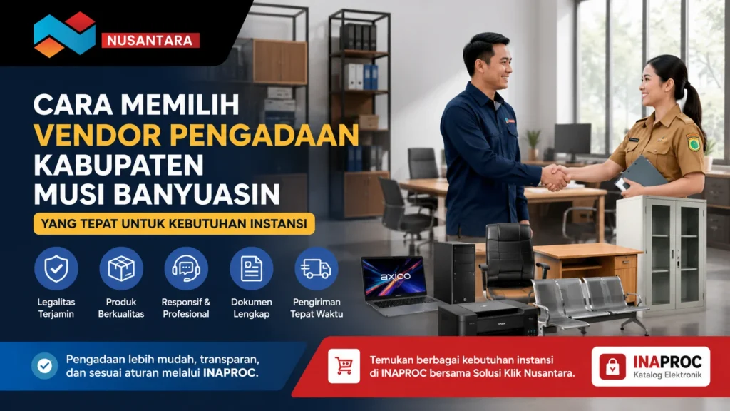 Vendor pengadaan Kabupaten Musi Banyuasin untuk kebutuhan instansi pemerintah melalui INAPROC.