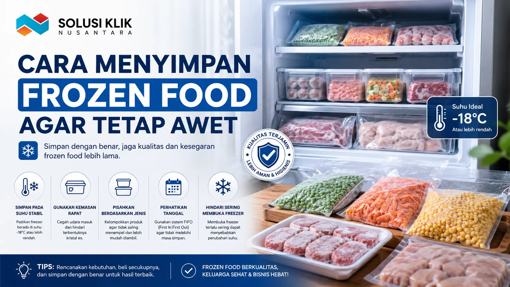 Cara menyimpan frozen food agar tetap awet dengan suhu freezer ideal, penyimpanan yang benar, dan menjaga kualitas produk tetap segar