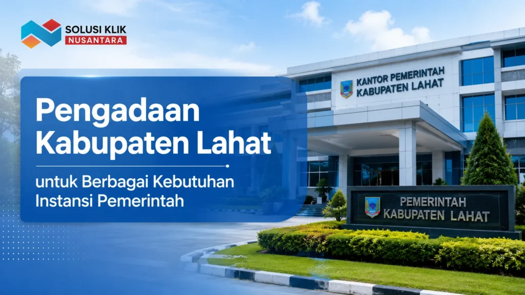 Pengadaan barang dan jasa instansi pemerintah Kabupaten Lahat melalui e-Katalog yang transparan dan efisien.