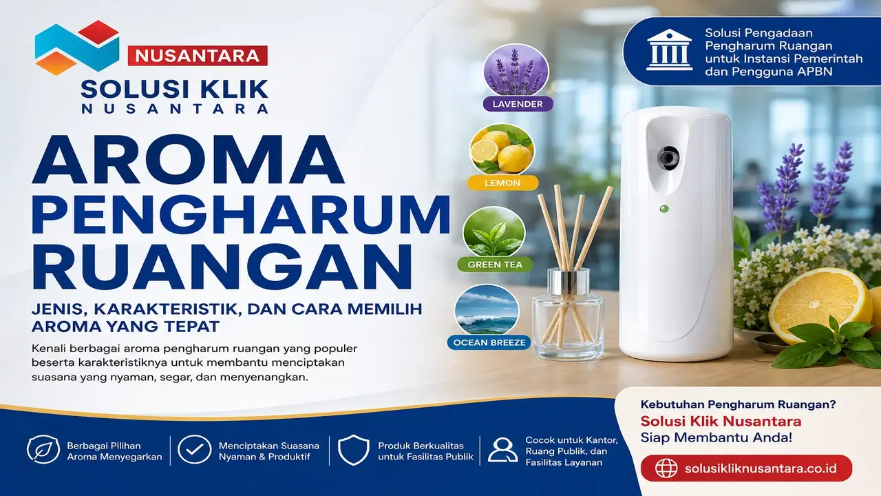 Aroma Pengharum Ruangan Terbaik untuk Kantor dan Instansi Pemerintah Bersama Solusi Klik Nusantara