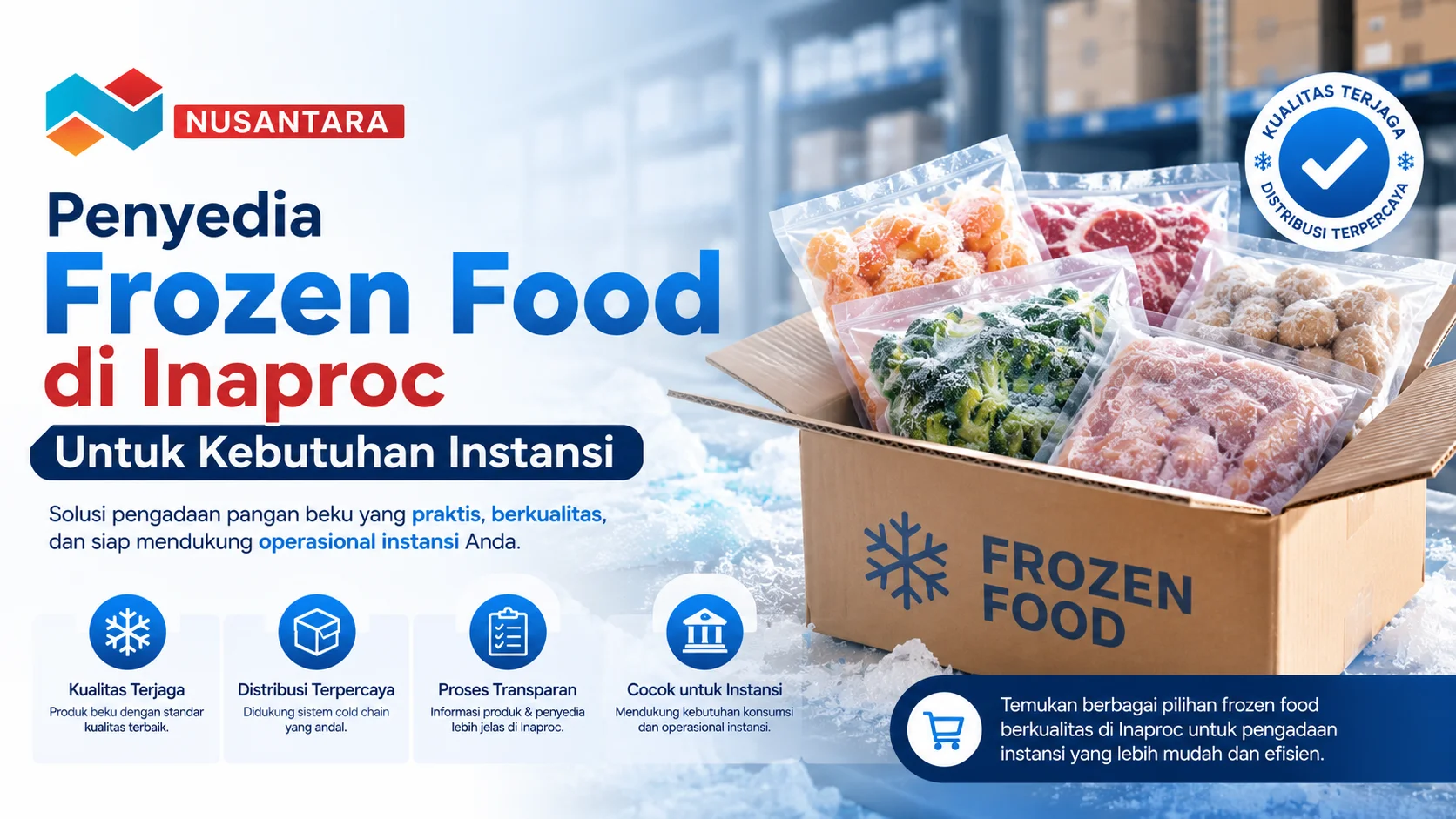 Gambar penyedia frozen food di Inaproc menampilkan berbagai produk pangan beku dalam kemasan dingin untuk mendukung kebutuhan pengadaan instansi dengan kualitas terjaga dan distribusi terpercaya.