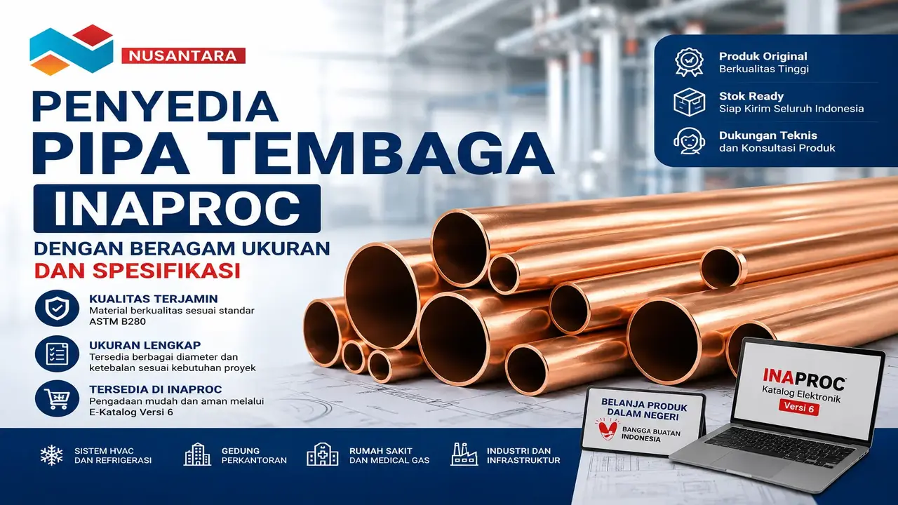 Penyedia Pipa Tembaga INAPROC dengan beragam ukuran dan spesifikasi ASTM B280 untuk kebutuhan HVAC, refrigerasi, medical gas, dan pengadaan pemerintah melalui E-Katalog