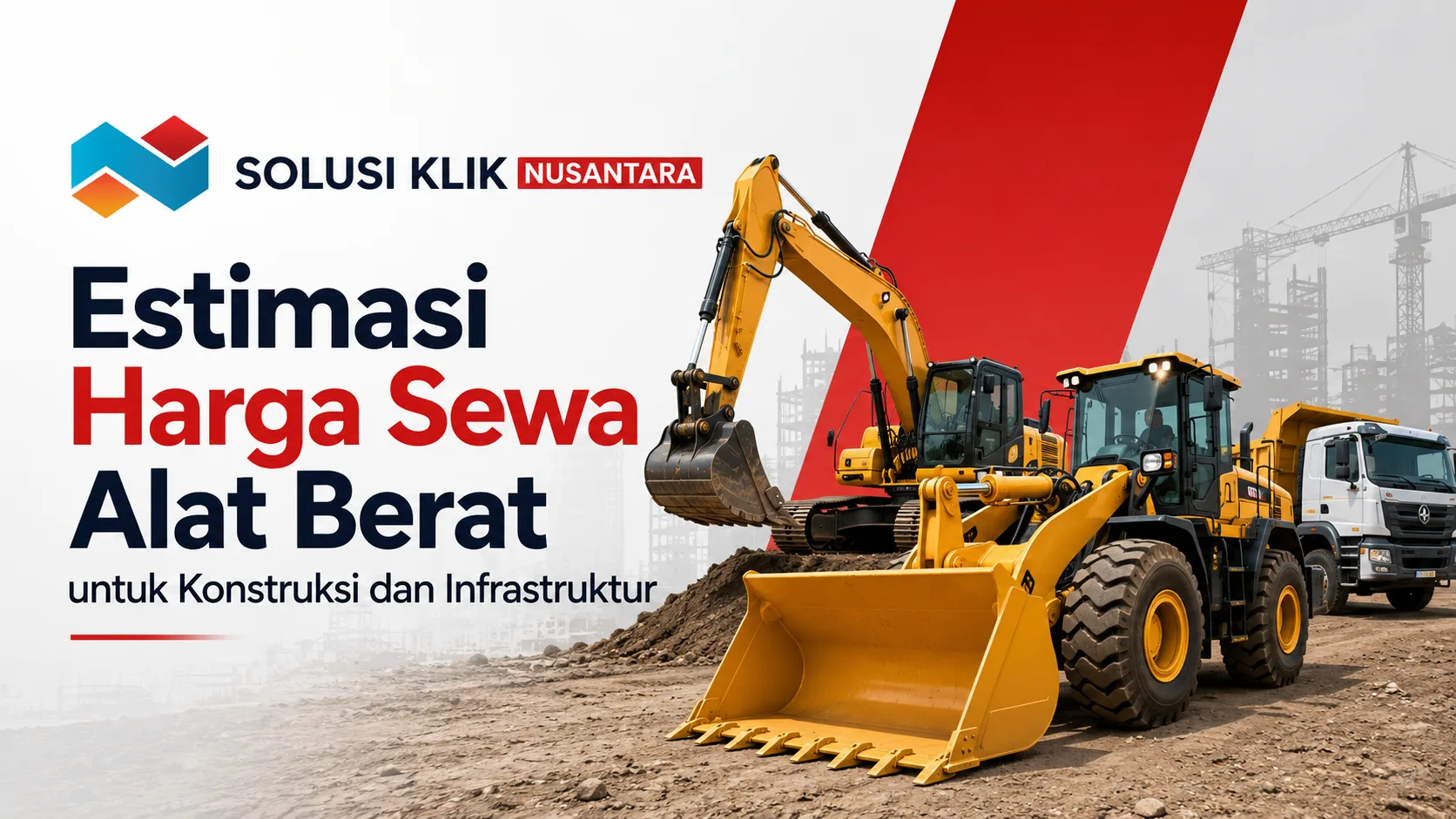 Ilustrasi estimasi harga sewa alat berat untuk proyek konstruksi dan infrastruktur dengan logo Solusi Klik Nusantara.