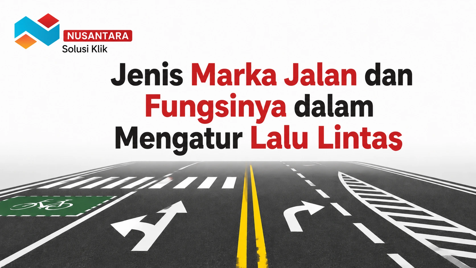 Jenis marka jalan dan fungsinya dalam mengatur lalu lintas Solusi Klik Nusantara