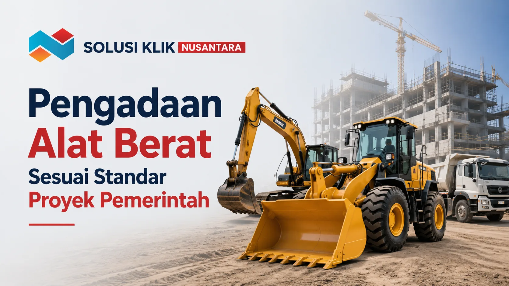 Ilustrasi Pengadaan alat berat proyek pemerintah sesuai standar teknis dengan logo Solusi Klik Nusantara.
