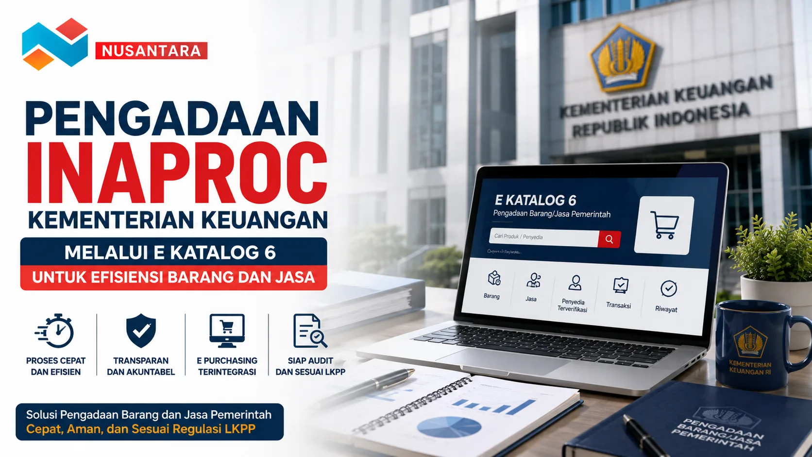 Pengadaan Inaproc Kementerian Keuangan melalui E Katalog 6 untuk efisiensi pengadaan barang dan jasa pemerintah.