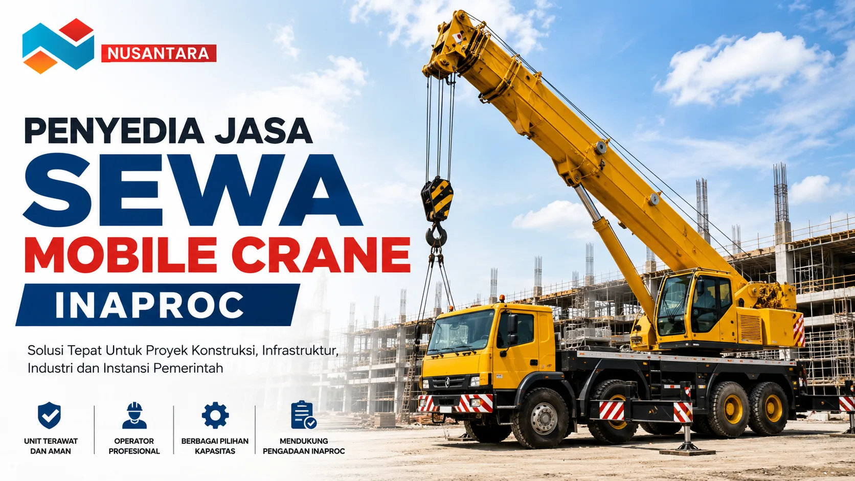 Penyedia Jasa Sewa Mobile Crane Inaproc untuk proyek konstruksi, infrastruktur, dan industri dari Solusi Klik Nusantara.