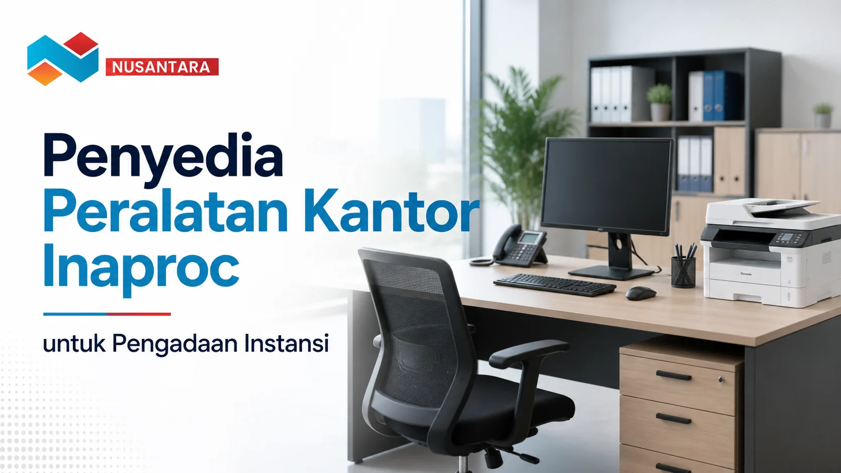 Penyedia peralatan kantor INAPROC untuk kebutuhan pengadaan instansi dan pemerintah