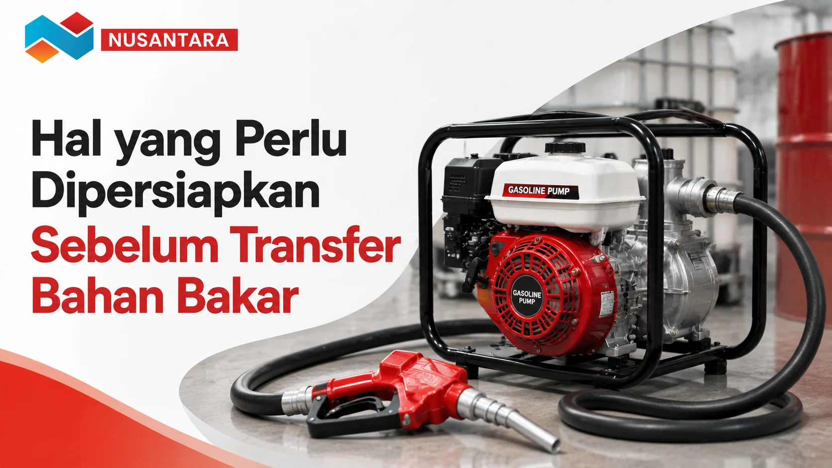 Cara Menggunakan Gasoline Pump sebelum transfer bahan bakar dengan pemeriksaan peralatan yang aman