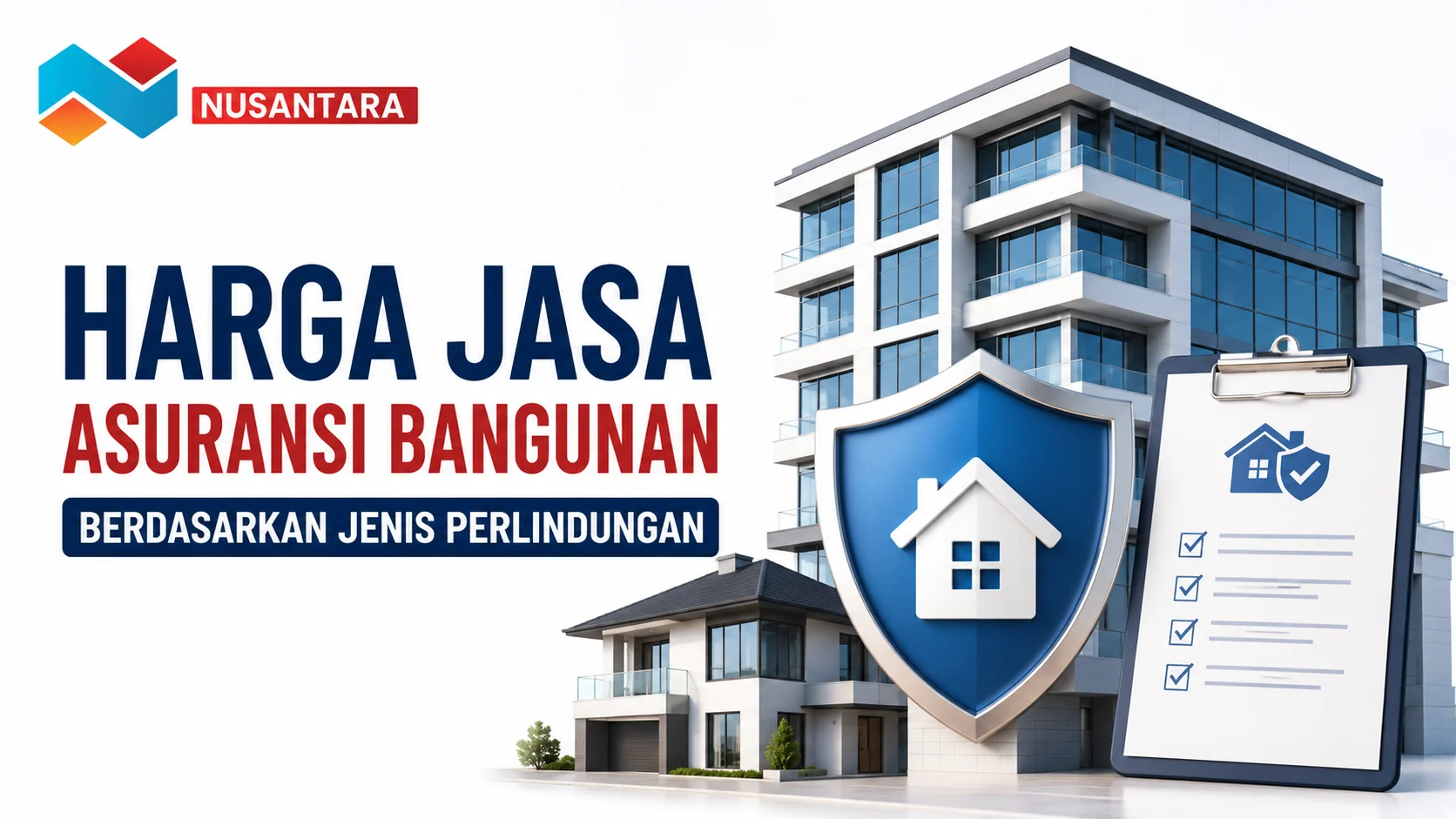 Harga Jasa Asuransi Bangunan untuk perlindungan aset properti