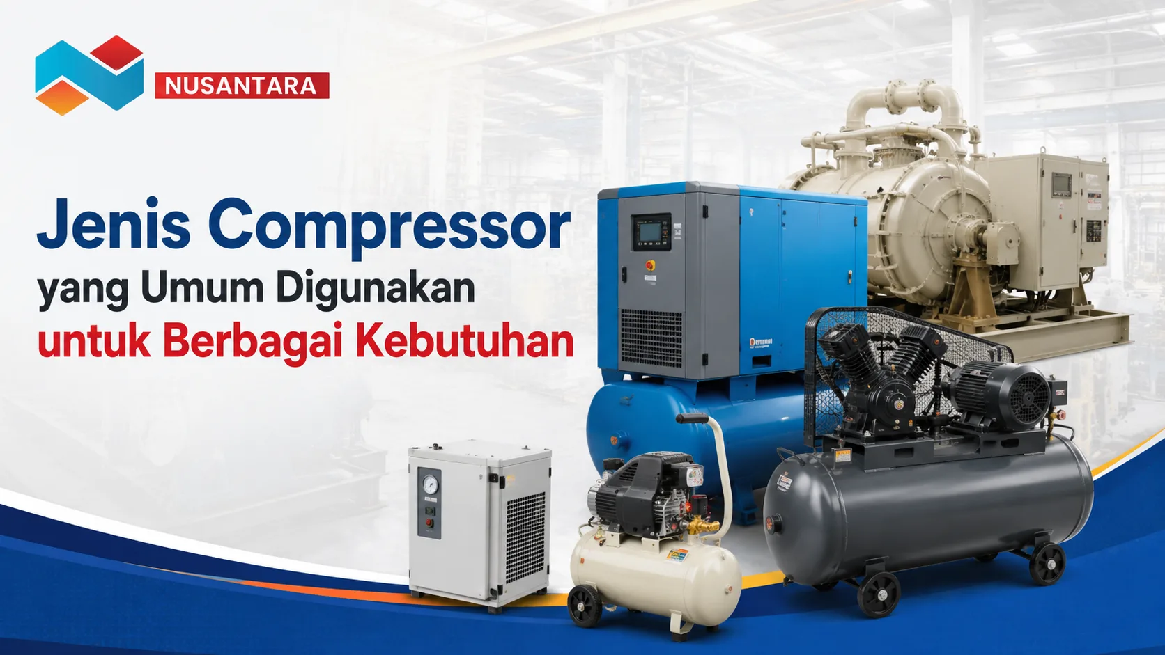 Jenis compressor yang umum digunakan untuk berbagai kebutuhan industri, mulai dari piston compressor hingga screw compressor.