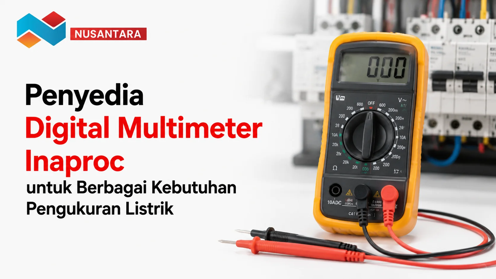 Penyedia Digital Multimeter Inaproc untuk Berbagai Kebutuhan Pengukuran Listrik
