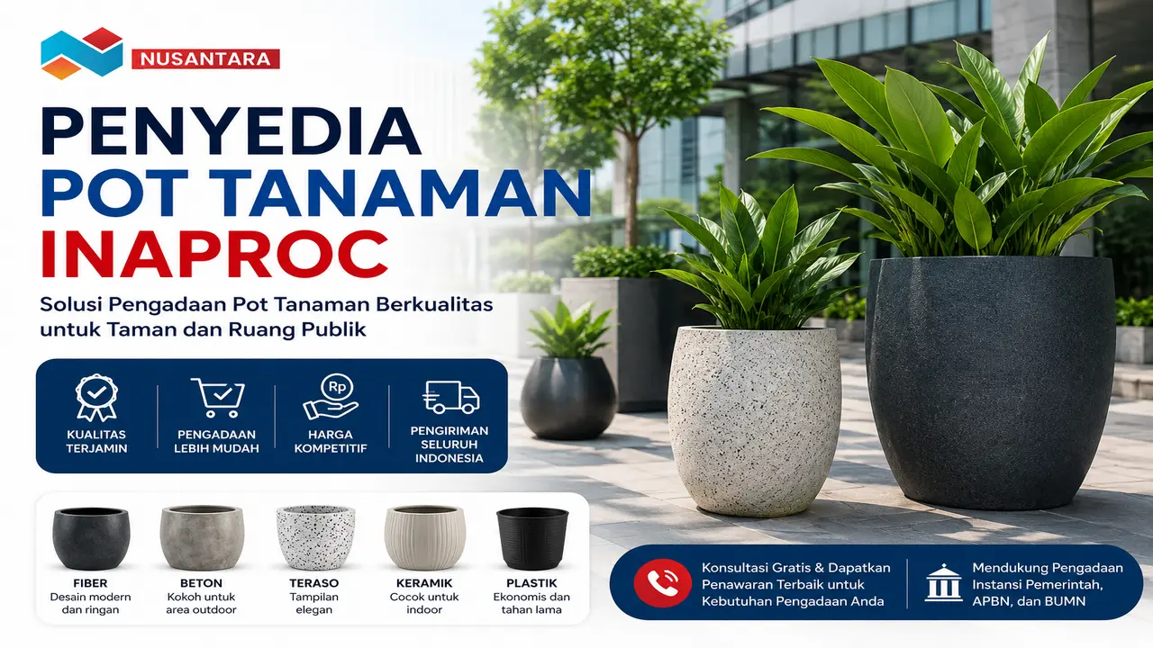 Penyedia Pot Tanaman INAPROC berkualitas untuk pengadaan taman, ruang publik, kantor pemerintah, dan fasilitas umum dari Solusi Klik Nusantara.