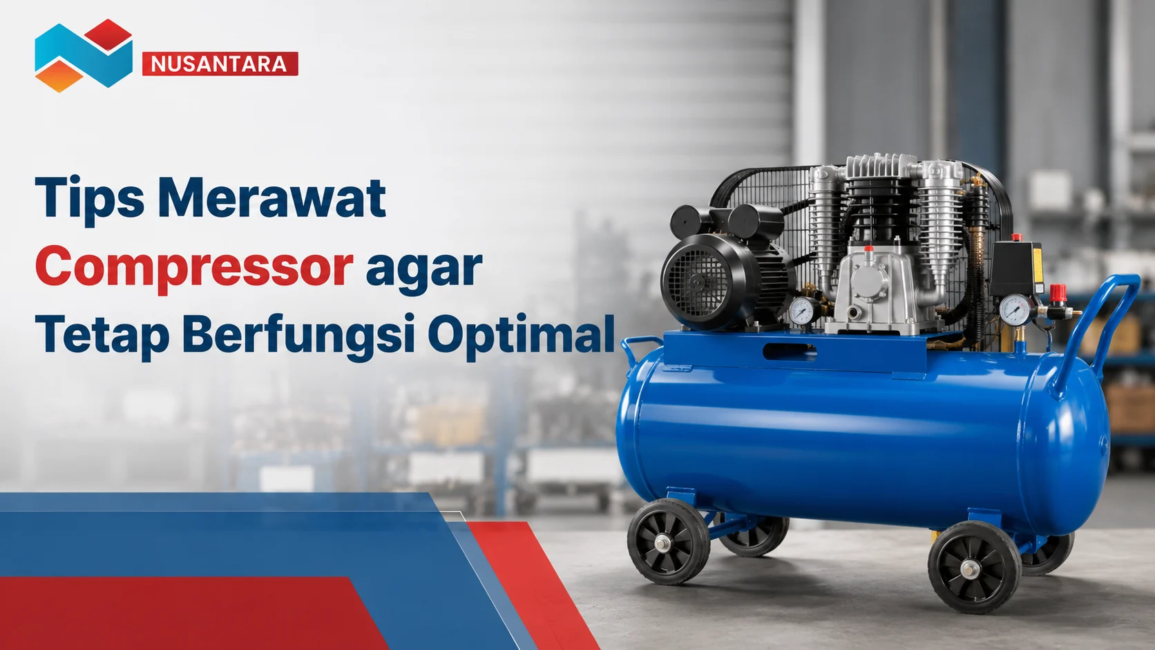 Tips merawat compressor agar tetap berfungsi optimal melalui perawatan rutin untuk menjaga performa dan memperpanjang usia pakai mesin.