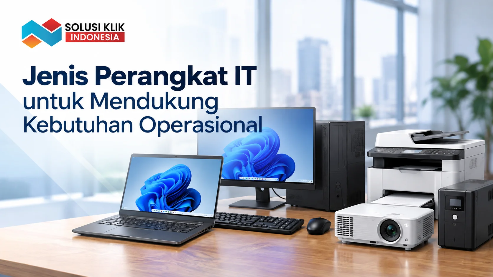 Jenis perangkat IT instansi pemerintah untuk mendukung kebutuhan operasional, meliputi laptop, komputer desktop, printer, proyektor, dan UPS.