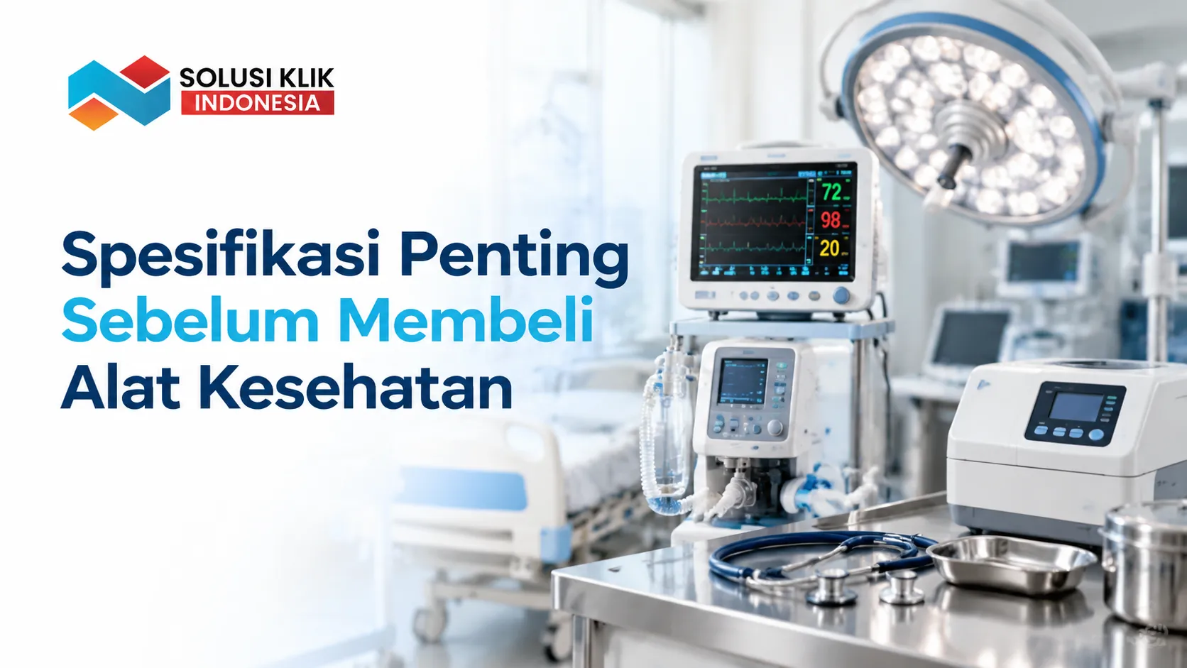 Spesifikasi penting sebelum melakukan pengadaan alat kesehatan rumah sakit